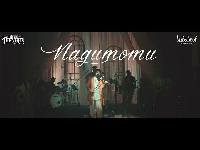 Nagumomu | Indosoul Live | At The Theatres