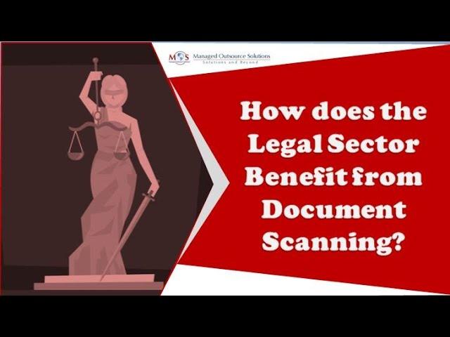 How do Legal Sector Benefit from Document Scanning?