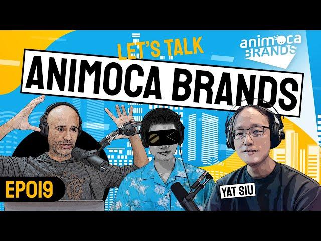 Animoca Brands Chairman Yat Siu: Let's talk all things NFT Gaming! l EP.019