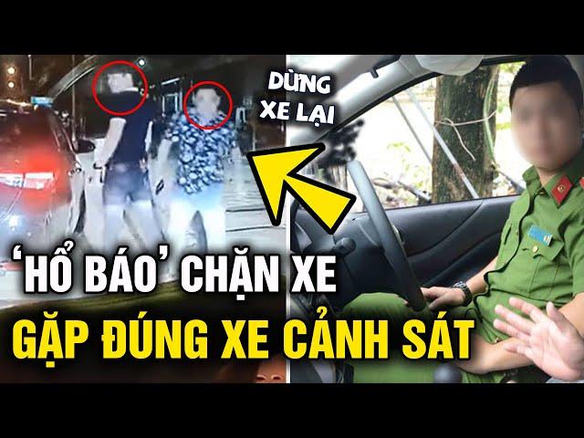 Định chặn đầu xe 'DẰN MẶT', gặp đúng xe 'CÔNG AN' và cái kết 'RÉN SUN VÒI' | Tin 5s