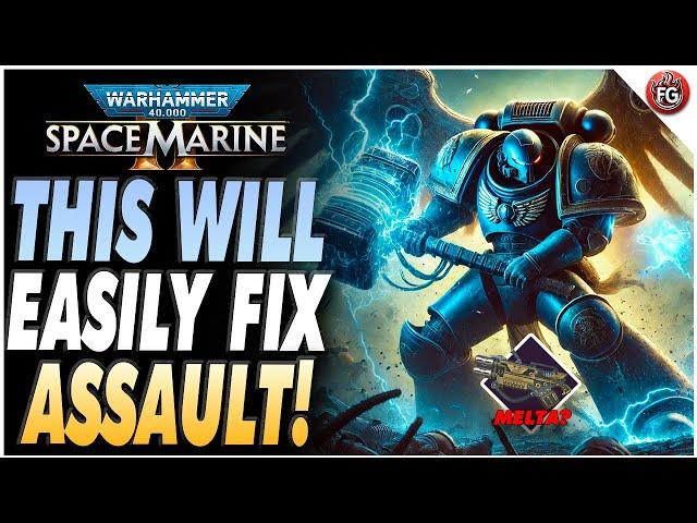 Space Marine 2 - How To Fix The Worst Class In The Game! | Warhammer 40,000: Space Marine 2