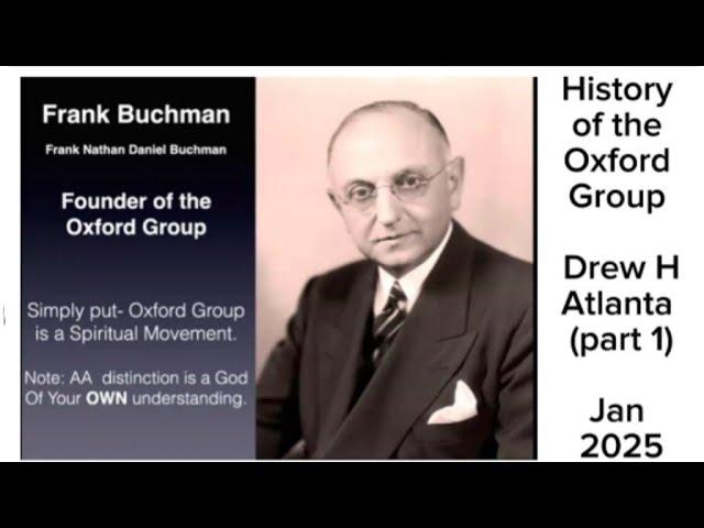 @AA100011 - History of the Oxford Group - Drew H (part 1) Fair Use