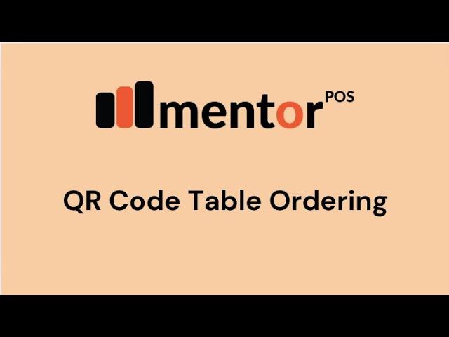 QR code table ordering in Mentor POS Restaurant Management Software. E-Menu or Digital Menu.