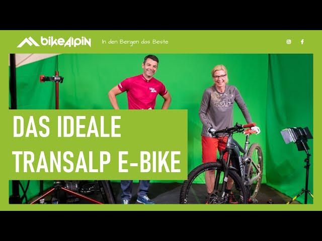 Das ideale E-MTB für deine Transalp