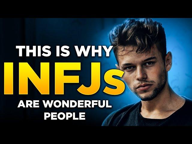 INFJ Strengths - This Is Why INFJs Are Such Wonderful People