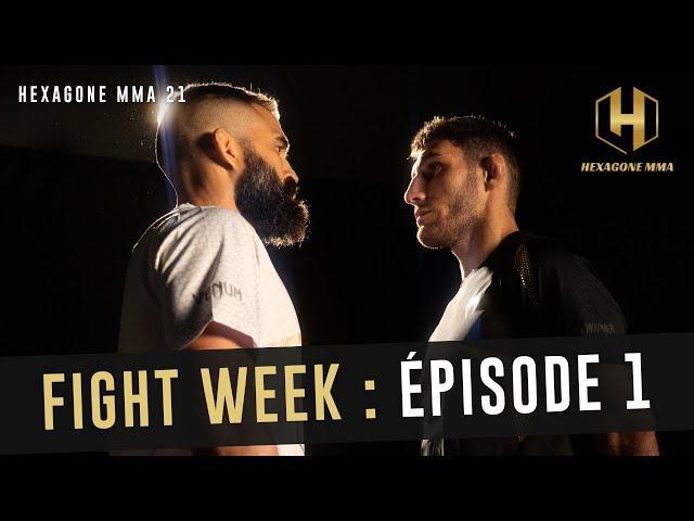 "KO AU FOIE, JE VAIS LE FINIR !" - Fight Week Episode 1 (Aljarouj, Baris) - Hexagone MMA 21 Evry