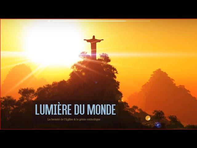 Lumière du monde: le génie catholique et la beauté de l’église