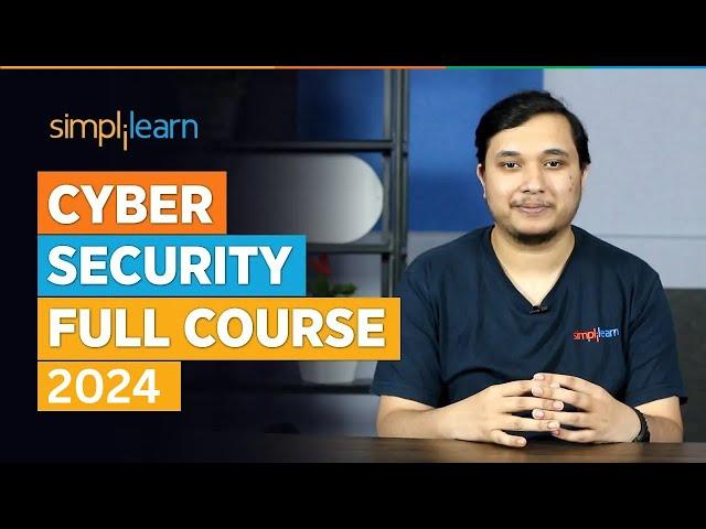 Cyber Security Full Course 2024 | Cyber Security Course Training For Beginners 2024 | Simplilearn