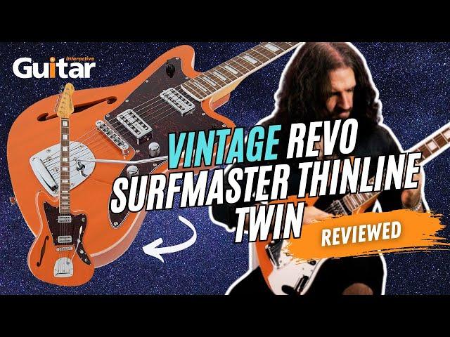 Vintage Revo Series Surfmaster Thinline Twin | Review | Guitar Interactive Magazine