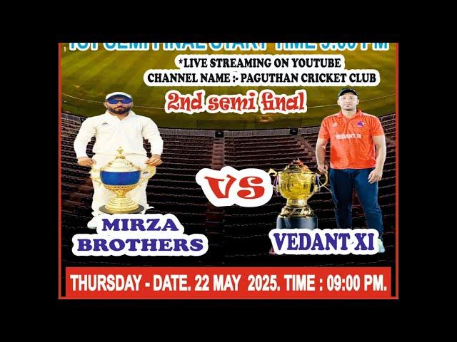 MIRZA BROTHERS 11 VS VEDANT 11 FINALE 256 TEAMS TOURNAMENT PAGUTHAN NIGHT CRICKET