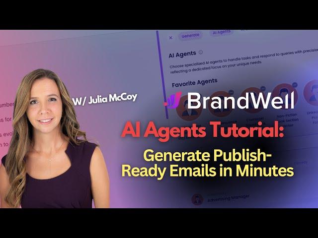 Generate Conversion-Friendly Emails in ONE MINUTE: BrandWell's Email AI Agents