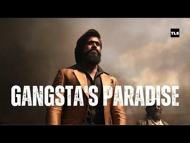 Gangsta's Paradise x KGF | Yash | Prashanth Neel | T.L.S.