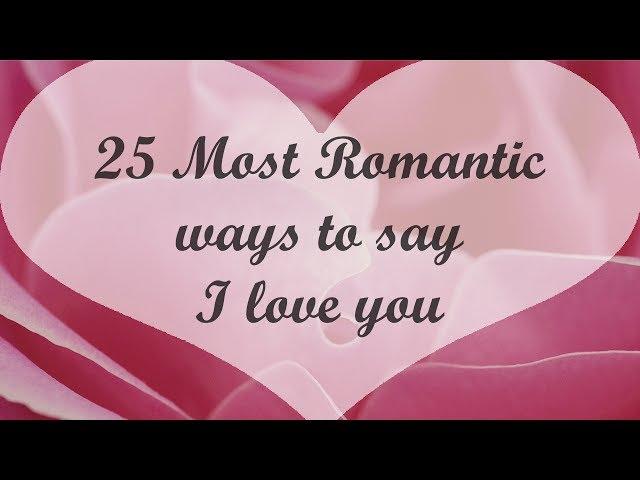  25 Romantic ways to say I love you   | LOVE QUOTES @itskaylee6602