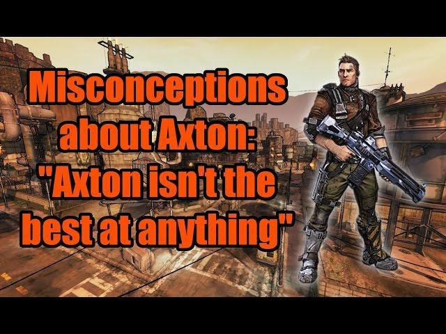 Misconceptions about Axton #02 - "Axton isn't the best at anything"
