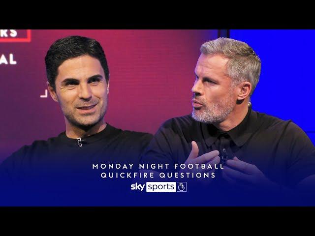 Mikel Arteta answers Jamie Carragher's Quickfire Questions 