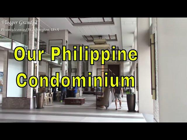 20-minute preview of our Philippine condominium unit