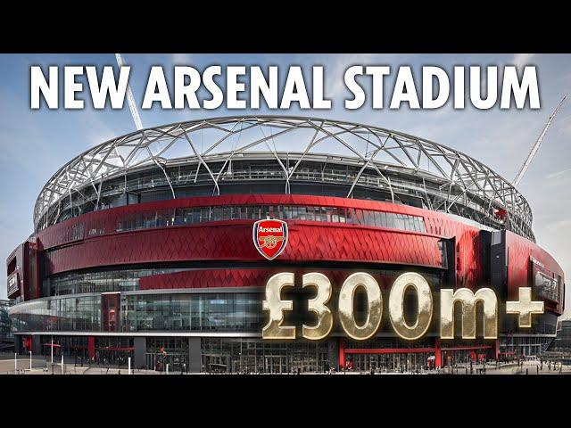 Inside Arsenal's new £300m+ stadium plans with futuristic Emirates project set to dwarf Spurs ground