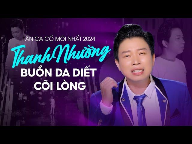 Tân Ca Cổ Mới Nhất 2024 Thanh Nhường Buồn Da Diết Cõi Lòng  Tân Ca Cổ Tuyển Chọn Đặc Sắc