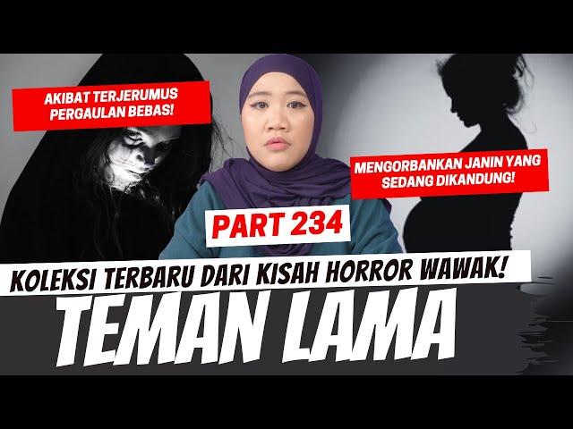 TEMAN LAMA - KHW PART 234 (SUSULAN)