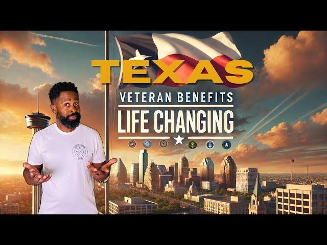 TEXAS Veterans Benefits that will CHANGE YOUR LIFE!