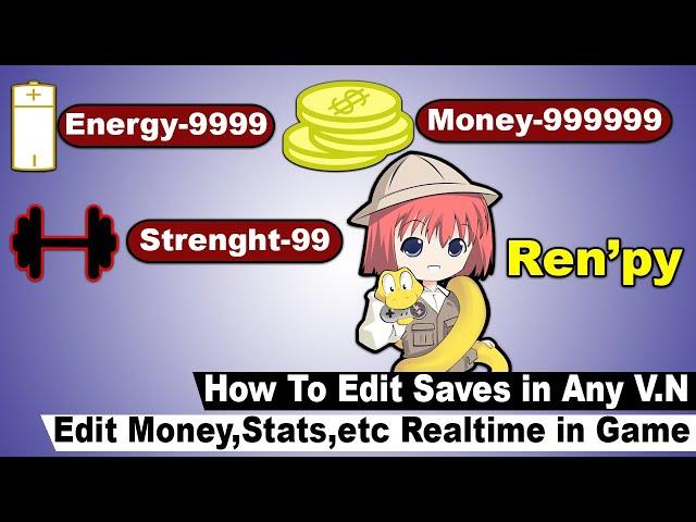 How To Edit Renpy Visual Novel Save Files [While Playing, Realtime]