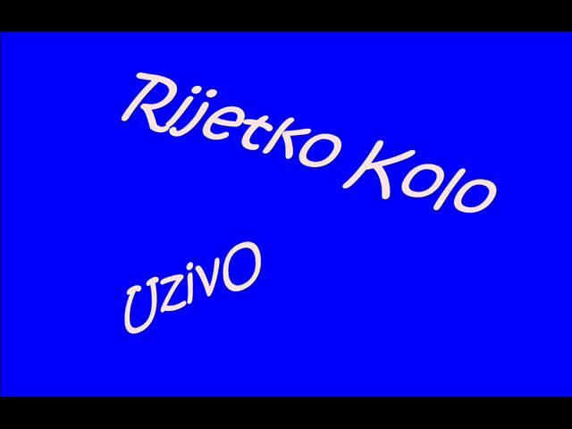 Rijetko Kolo - Uzivo