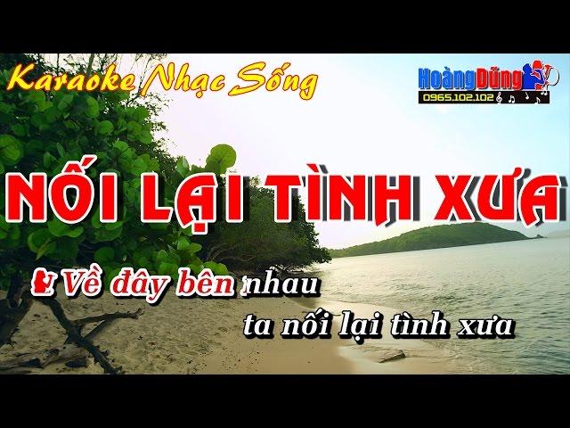 Karaoke Nhạc Sống - NỐI LẠI TÌNH XƯA - Beat chất lượng cao