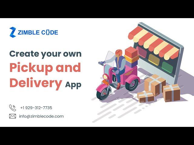 Create your own Pickup and Delivery App | ZimbleCode