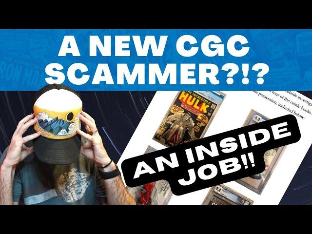 A New CGC Scammer? This Time an Inside Job!