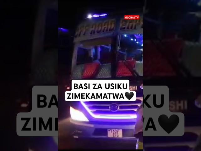 BASI ZA USIKU ZIMEKAMATWA ARUSHA #shortsvideo #viralvideo #trending #globaltv #youtube #live