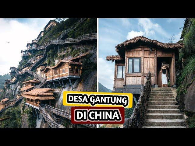 DESA GANTUNG DI ATAS TEBING, WARGA CHINA MEMANG GILA