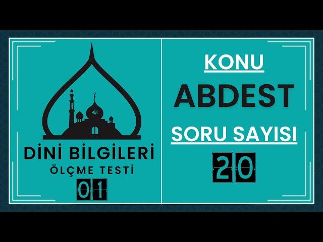 Dini Bilgileri Ölçme Testi 01 (Abdest ile ilgili sorular)