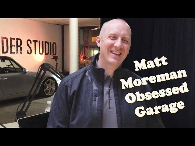 Matt Moreman from Obsessed Garage on Der or Die Porsche Podcast