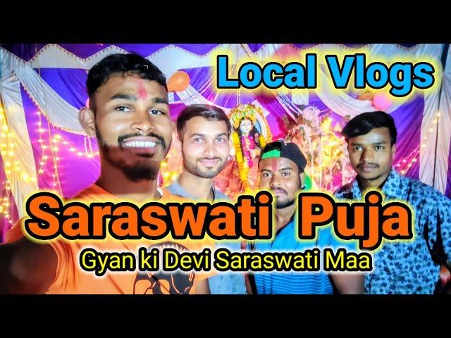 Saraswati Puja | Gyan  Ki Devi Saraswati Maa | Local Vlogs