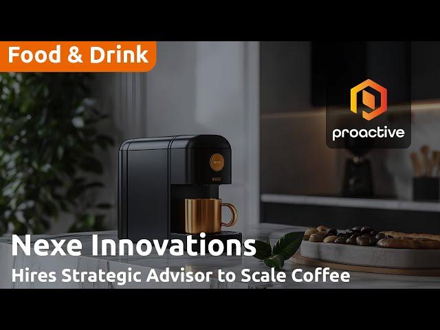 Nexe Innovations Appoints Coffee Industry Veteran Tom Hoyne as Strategic Advisor