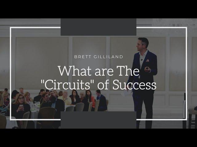 Success Habits |  Brett Gilliland on The Circuits of Success at The Summit