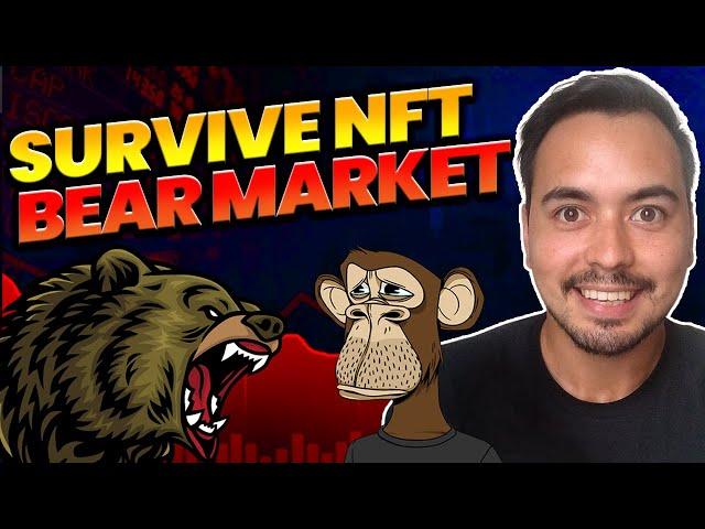 How To SURVIVE & PROFIT The NFT BEAR MARKET! [Best Strategy]