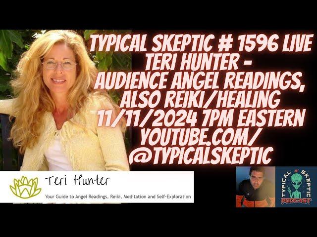 Audience Angel Readings, Reiki/Healing, Intuitive Readings - Teri Hunter, Typical Skeptic # 1596