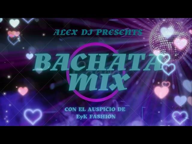 MIX BACHATAS ALEX DJ 2023