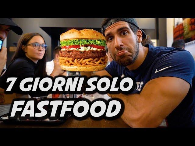 MANGIO SOLO FAST FOOD PER UNA SETTIMANA