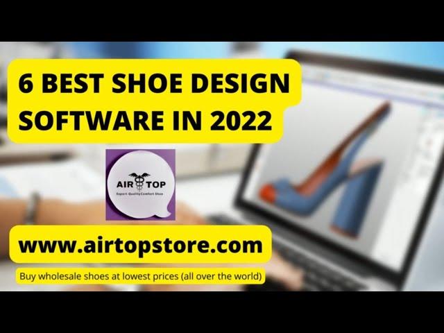 6 BEST SHOE DESIGN SOFTWARE IN 2022 | #airtop #shoes #pakistan