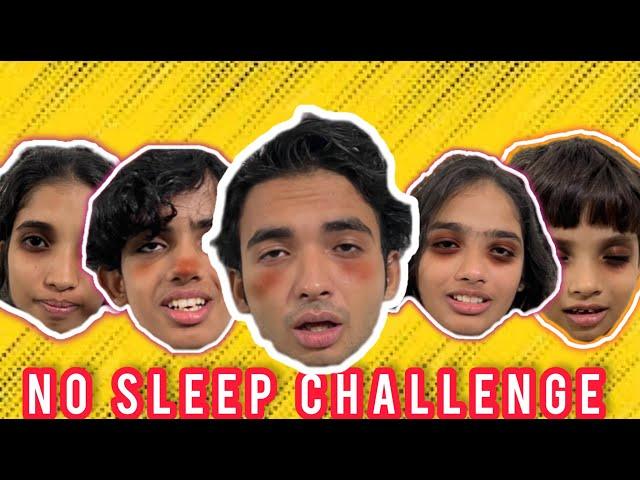 NO SLEEP CHALLENGE WITH PUNISHMENTS!! |  ANZIL SULTHAN