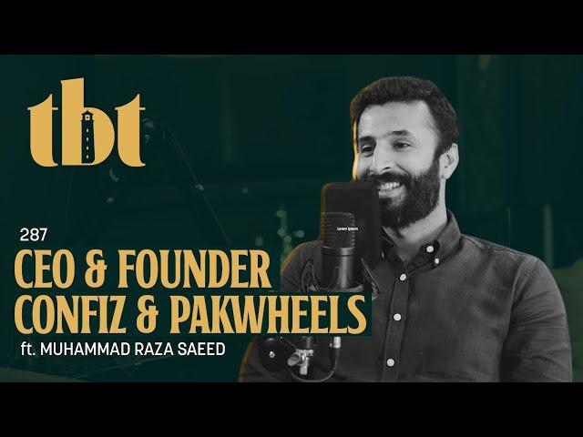 Racing Cars & Building IT Firms Ft. Muhammad Raza Saeed | 287 | TBT