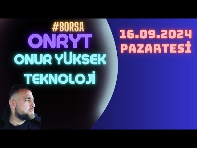 ONUR YÜKSEK TEKNOLOJİ HİSSE YORUM | #ONRYT