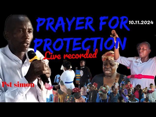 PRAYER FOR PROTECTION //PST SIMON (Live recorded)