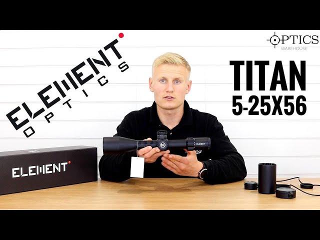 Element Titan 5-25x56 FFP - Quickfire Review