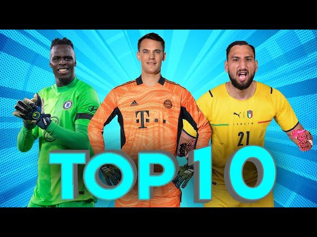 Top 10 Goalkeepers 2021