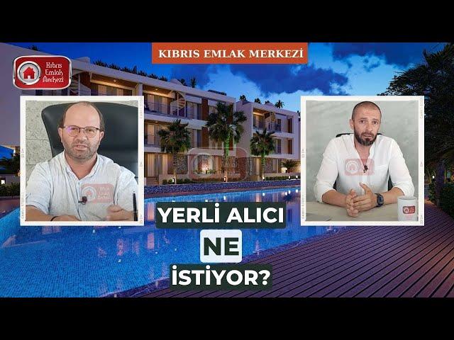 Kıbrıs Emlak Sektöründe Yerli Alıcı Ne İstiyor?