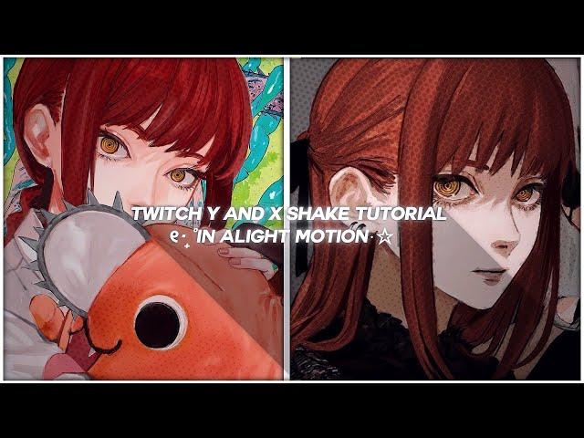 TWITCH Y + X SHAKE TUTORIAL IN [Alight Motion] FREE!!