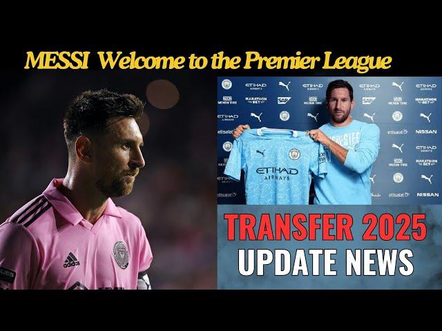 Messi Joins Manchester City ~ Transfer 2025 update